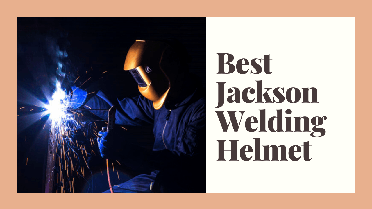 Best-Jackson-Welding-Helmet